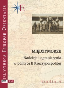 miedzymorze_mini Międzymorze. Nadzieje i ograniczenia w polityce II Rzeczypospolitej, red. E. Znamierowska-Rakk, t. XLVI - studia 4, Warszawa 2016